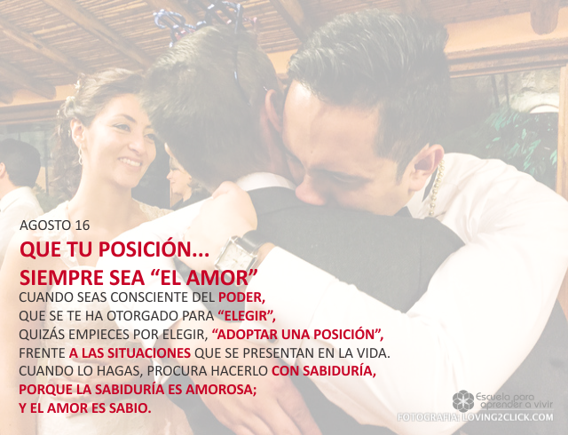 Que tu posición... siempre sea el amor